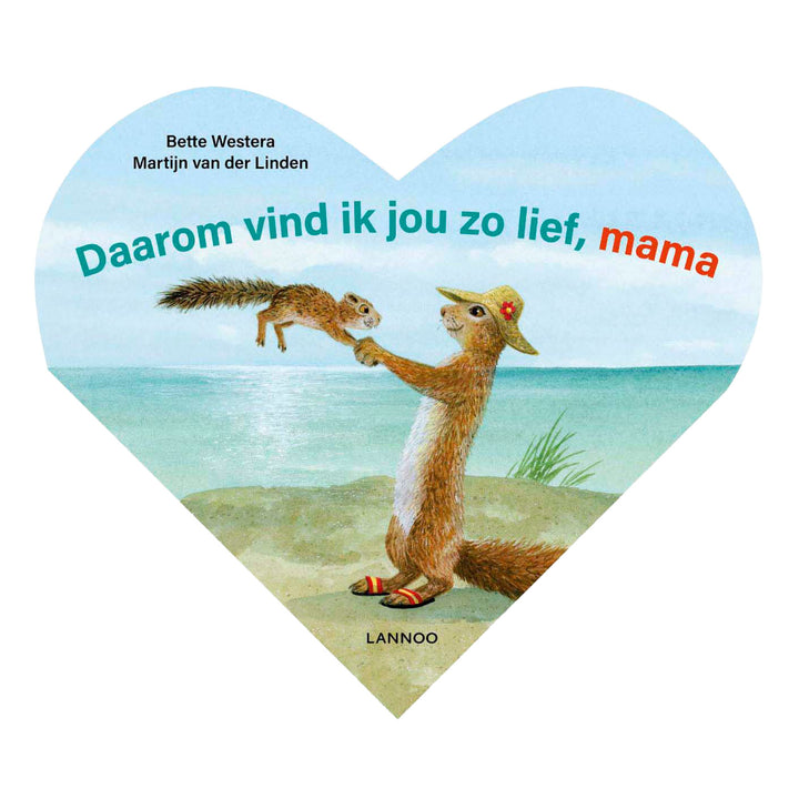 Daarom vind ik je lief Mama